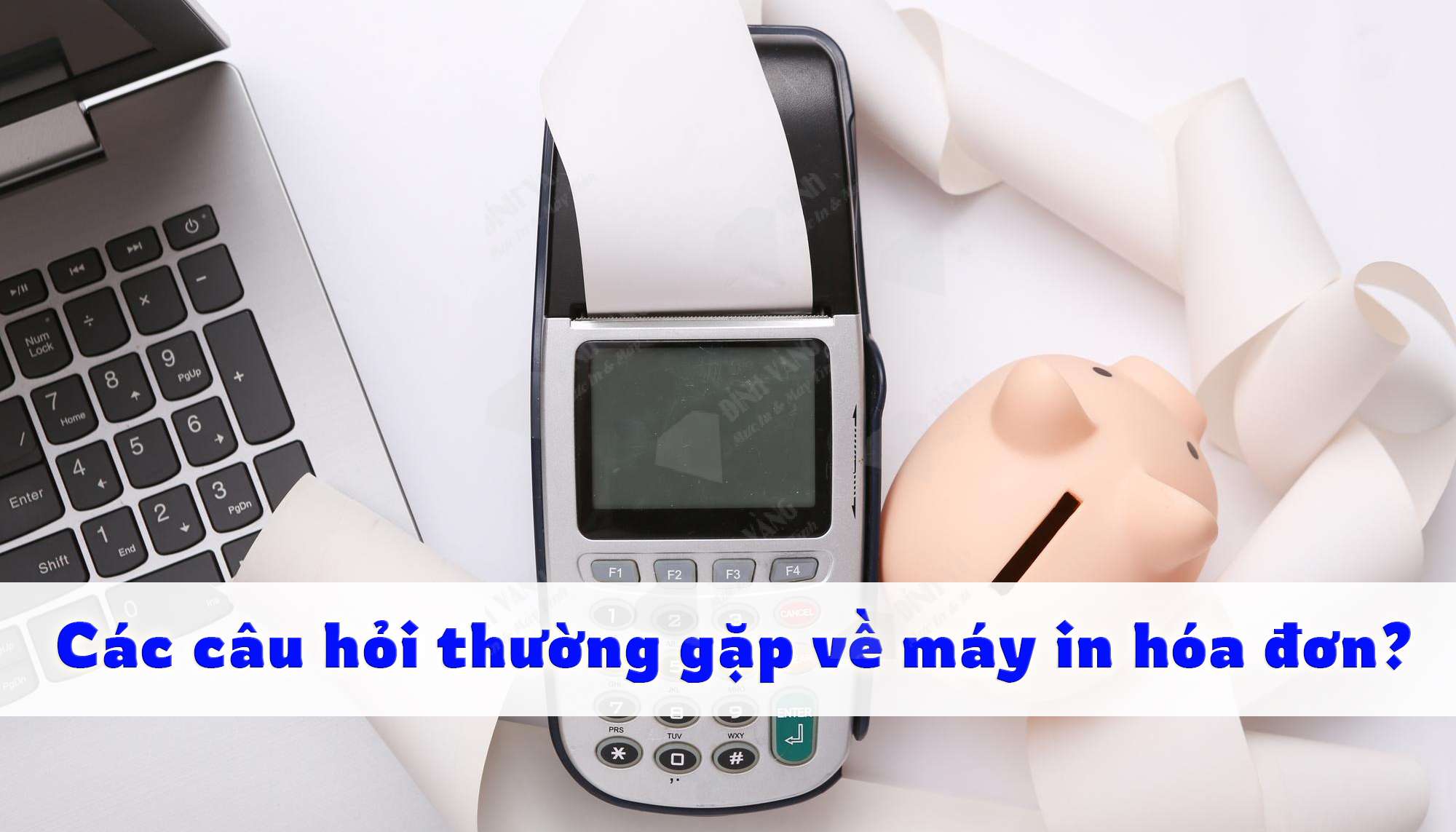 Các câu hỏi thường gặp về máy in hóa đơn mini hay máy in bill mini?