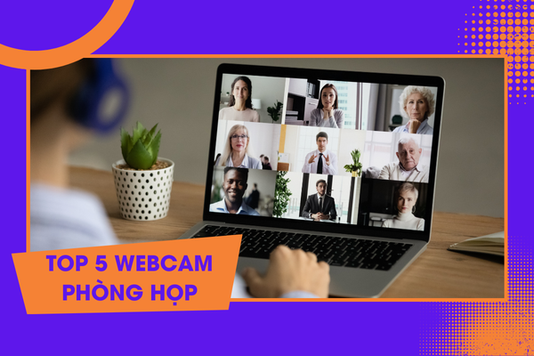 Top 5 Webcam Phòng Họp Chất Lượng Nhất Hiện Nay 2024