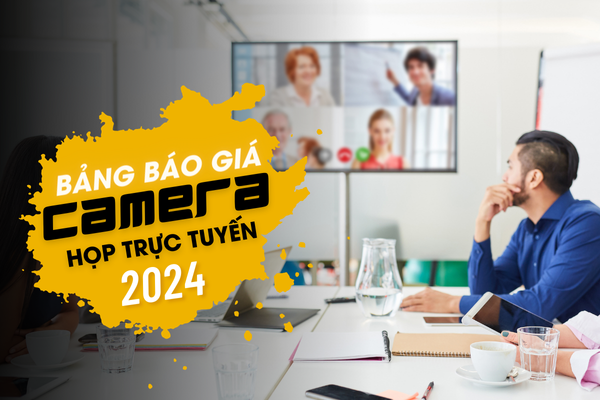 Bảng Báo Giá Camera Họp Trực Tuyến Chính Hãng, Cập Nhập Mới Nhất 2024